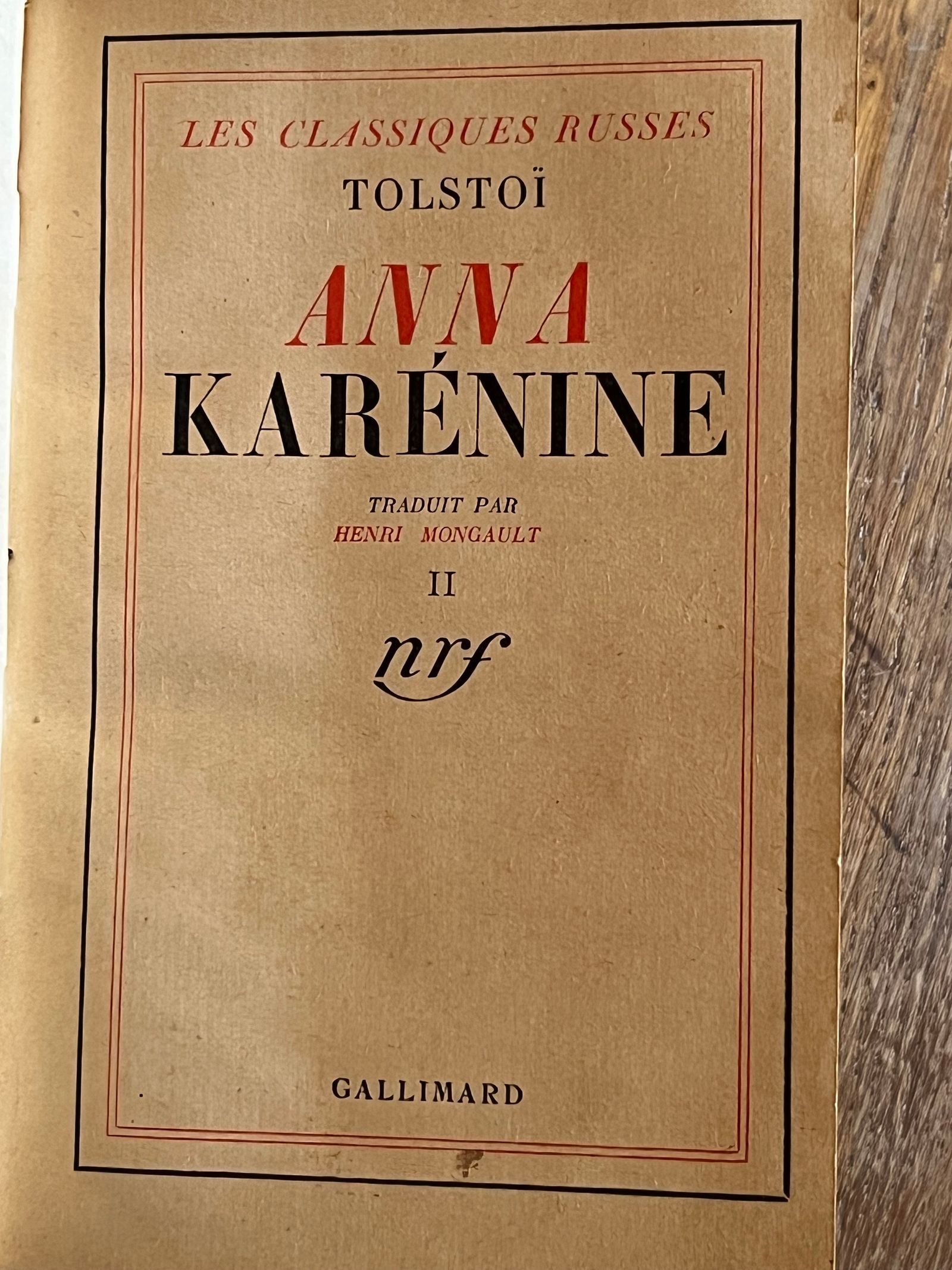 Anna Karénine - Léon Tolstoï - 1943 | Pièce de collection associant l'excellence éditoriale de Gallimard à un travail artisanal de reliure d'art | Aufildeslivres.fr
