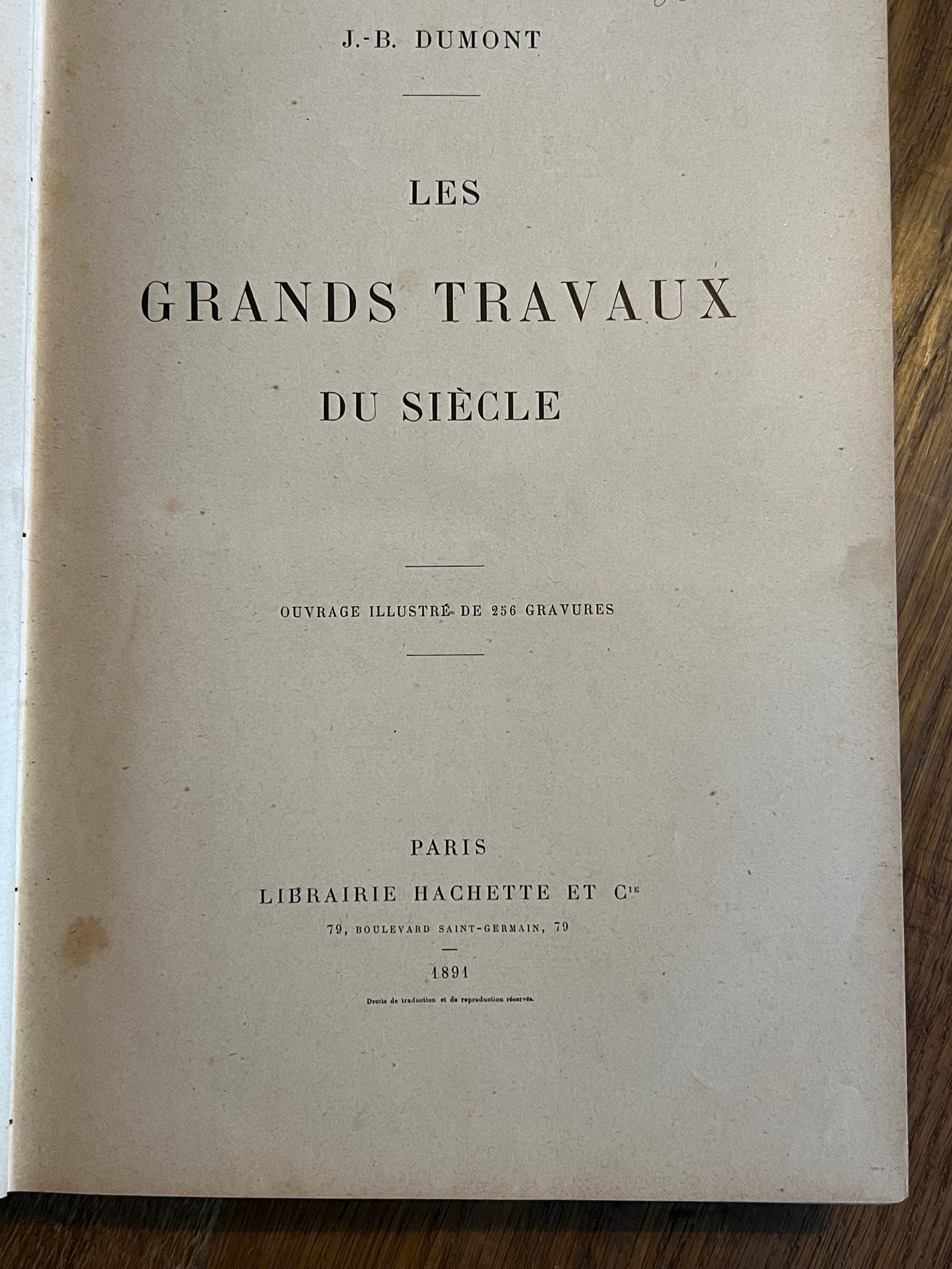 Les Grands Travaux du Siècle - J.-B. Dumont - 1891 | Ouvrage de référence prisé des collectionneurs d'histoire des sciences et techniques | Aufildeslivres.fr