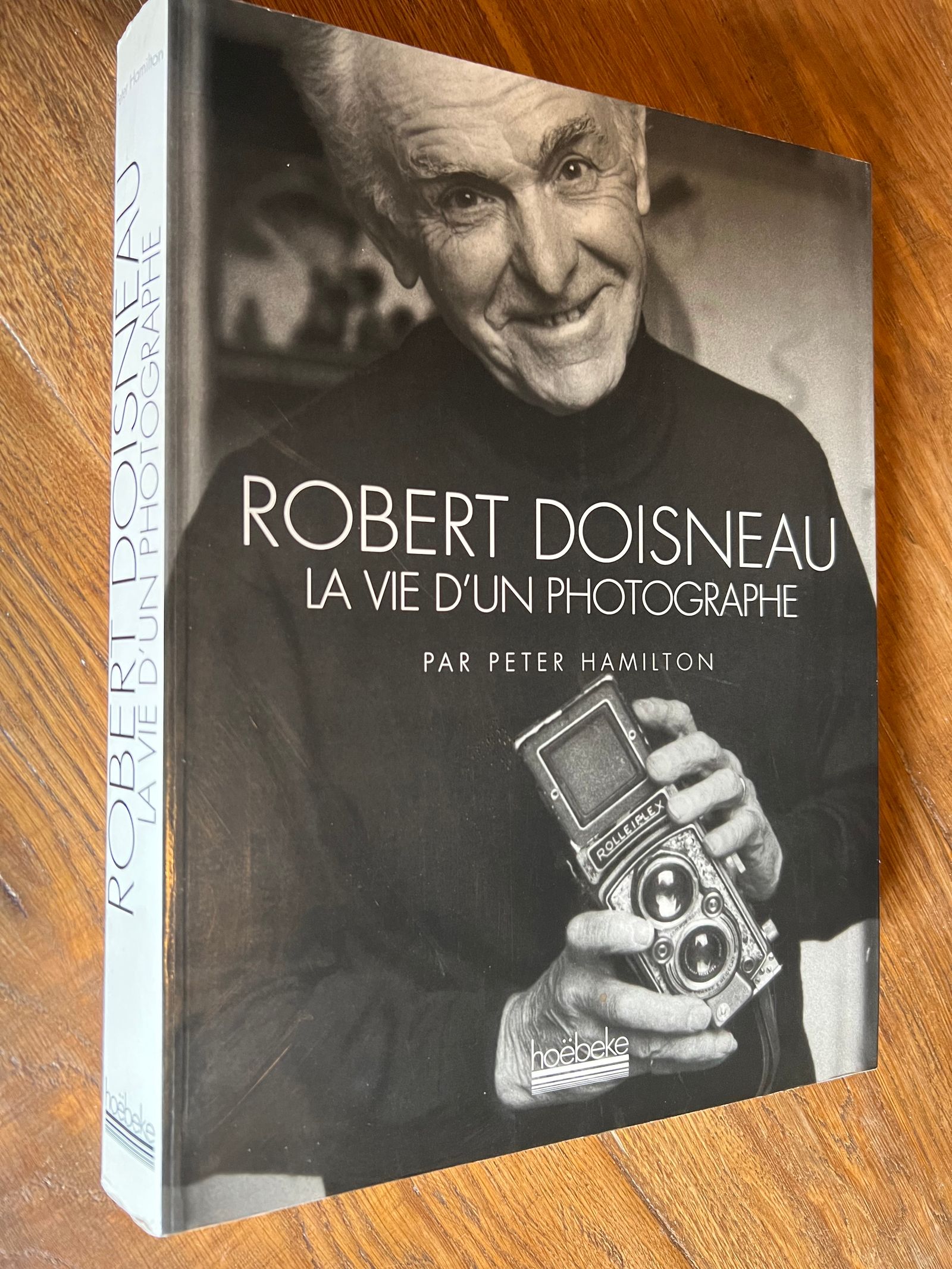 Robert Doisneau - La vie d'un photographe - Peter Hamilton - 1995 | Monographie de référence par Peter Hamilton, sociologue et spécialiste de Doisneau | Aufildeslivres.fr