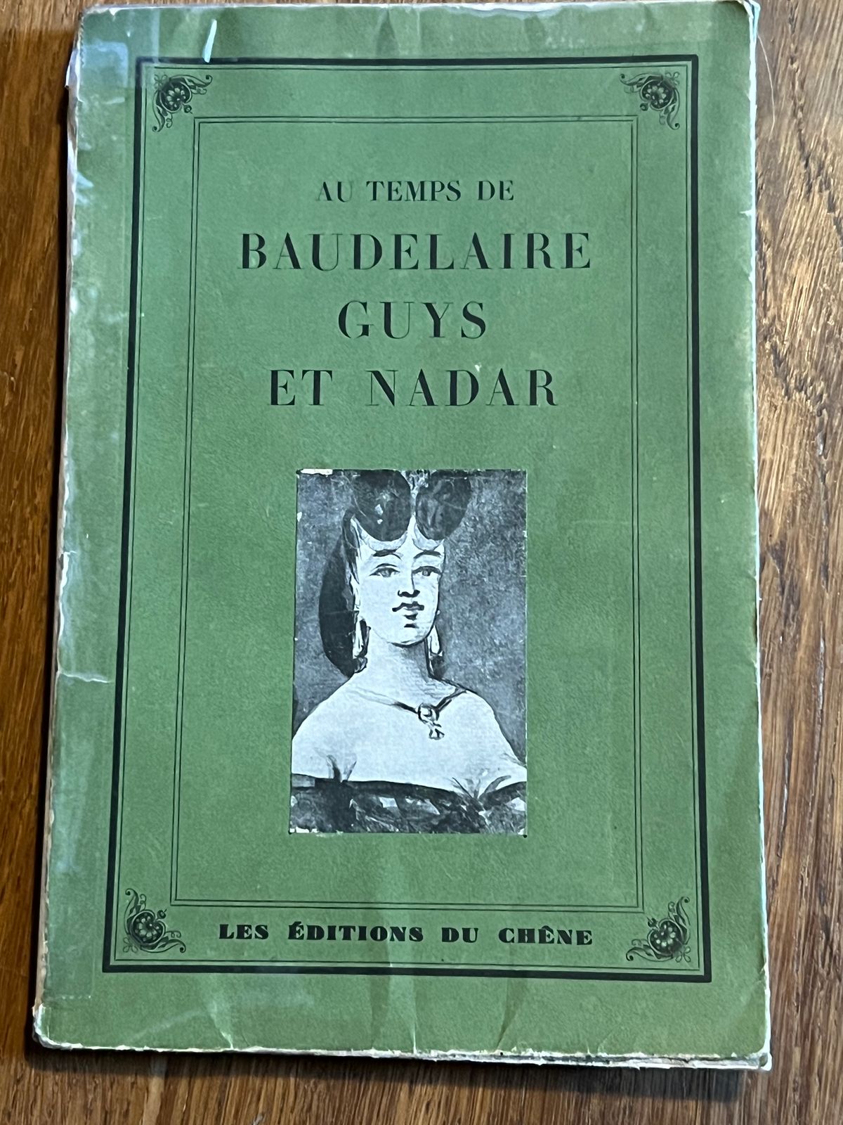 Au temps de Baudelaire, Guys et Nadar-Anne d'Eugny & René Coursaget
